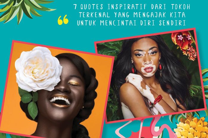 7 Quotes Inspiratif dari Tokoh Terkenal yang Mengajak Kita ...