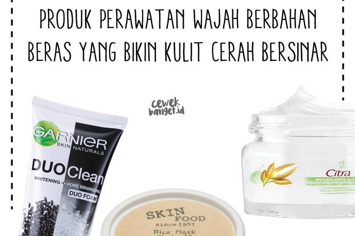 Cobain Produk Kecantikan Wajah Berbahan Beras yang Bikin ...