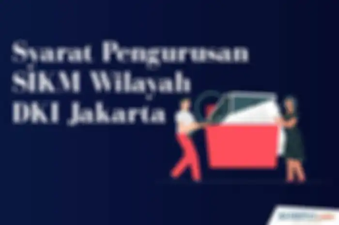 Syarat Pengurusan SIKM Wilayah DKI Jakarta