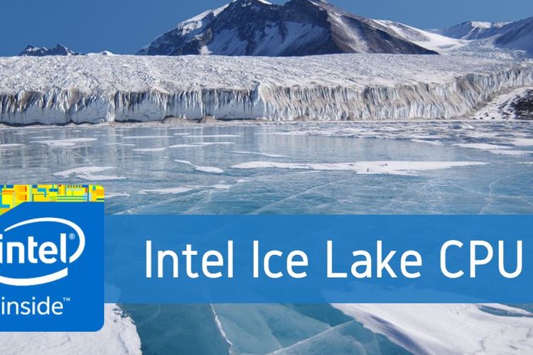 CES 2019: Inilah Chip Prosesor Pertama Intel dengan Pabrikasi 10 nm