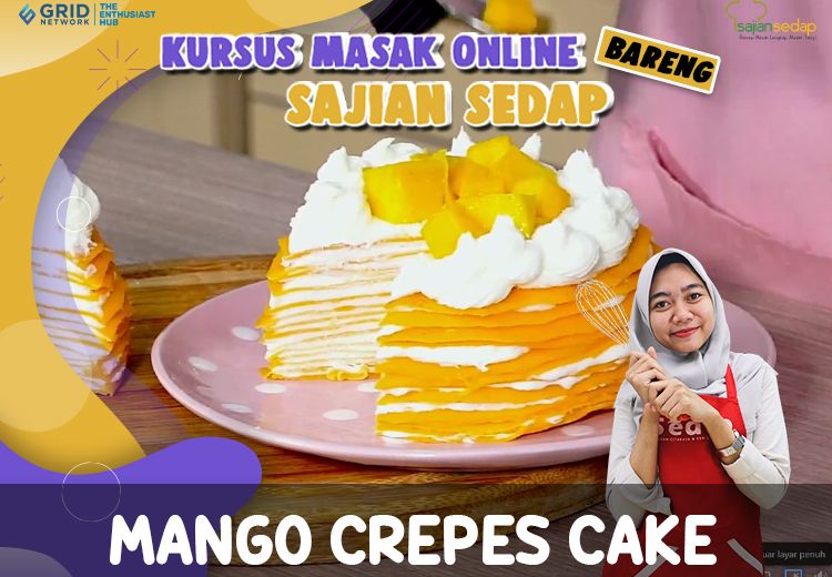 Kursus Masak Bareng Sajian Sedap: Mango Crepes Cake