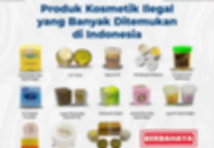 Ini 13 Produk Kosmetik Ilegal Yang Masih Beredar Di Pasaran Menurut BPOM, Mengandung Merkuri Berbahaya