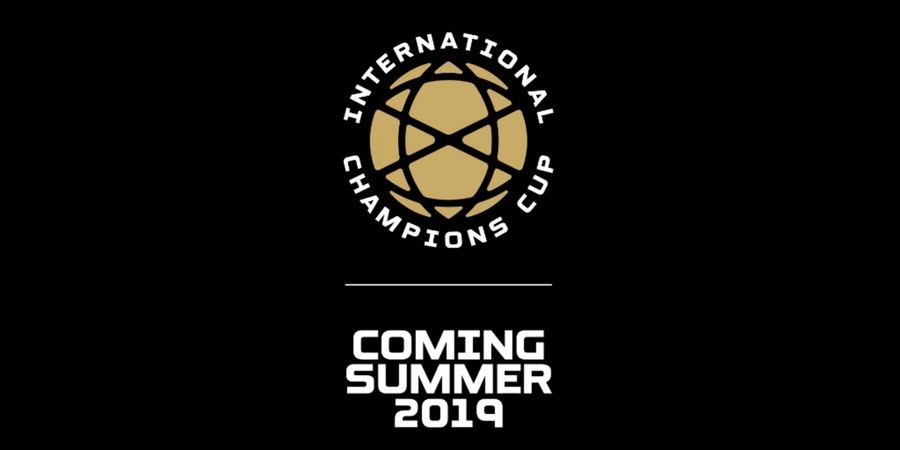 Besok, Jadwal Resmi International Champions Cup 2019 Dirilis
