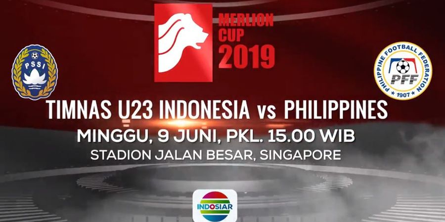 Susunan Pemain Timnas U-23 Indonesia Vs Filipina di Merlion Cup 2019