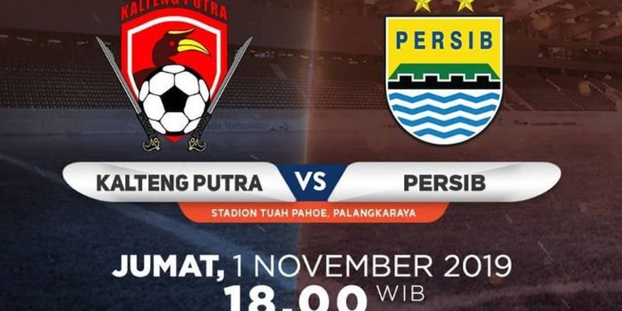Link Live Streaming Kalteng Putra Vs Persib Bandung, Pekan Ke-26 Liga 1 2019