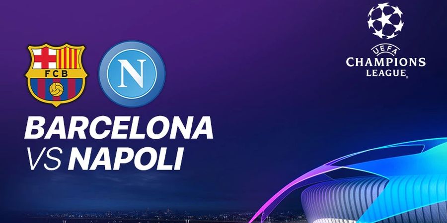 Link Live Streaming Barcelona Vs Napoli - Laga 16 Besar Liga Champions