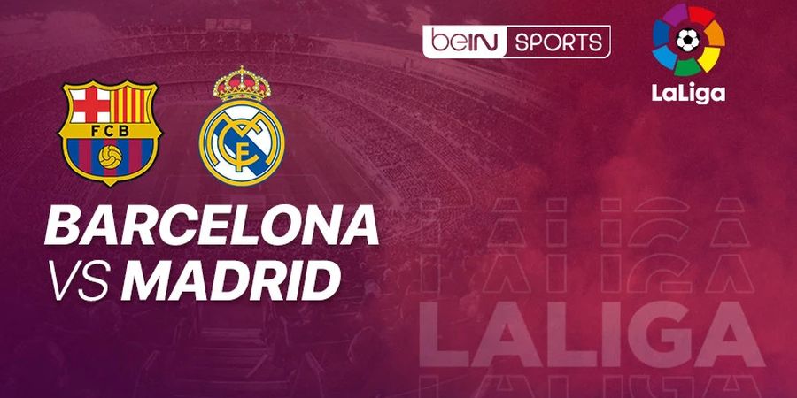 Link Streaming Barcelona Vs Real Madrid, Era Baru El Clasico