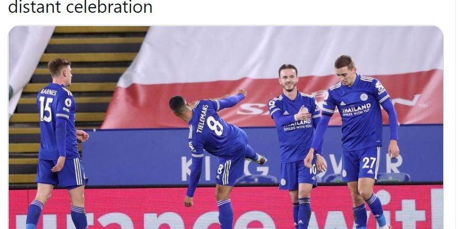 Gelandang Leicester Perkenalkan Selebrasi Gol Sosial Distancing, Pura-pura Salaman Lalu Usir Rekan Setim