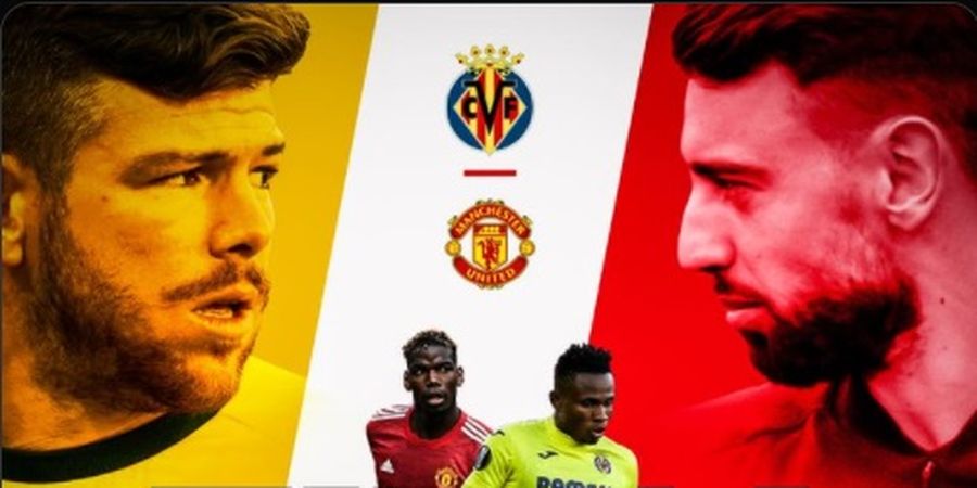 Final Liga Europa - Villarreal dan Man United Sama-sama Punya Peluang Juara