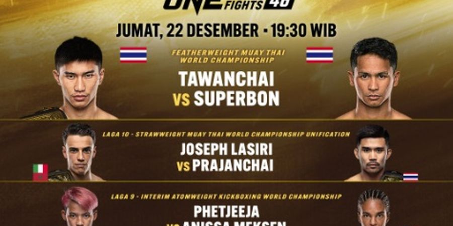 ONE Friday Fights 46 - Pesta Striking dengan 3 Perebutan Gelar Juara dan 8 Laga Muay Thai