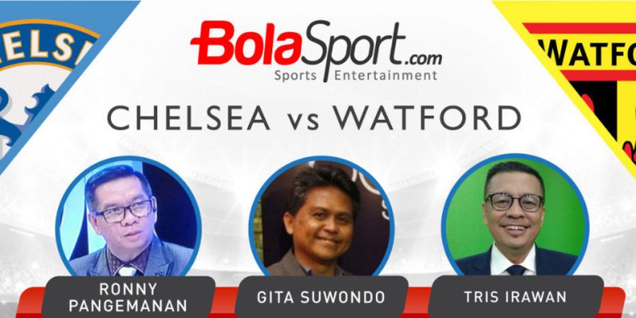 Chelsea Vs Watford - Duel Prediksi Hasil Pertandingan oleh 3 Pengamat Sepak Bola