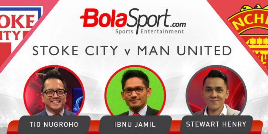 Stoke Vs Manchester United - Ini Dia Duel Prediksi Pertandingan oleh 3 Presenter Olahraga