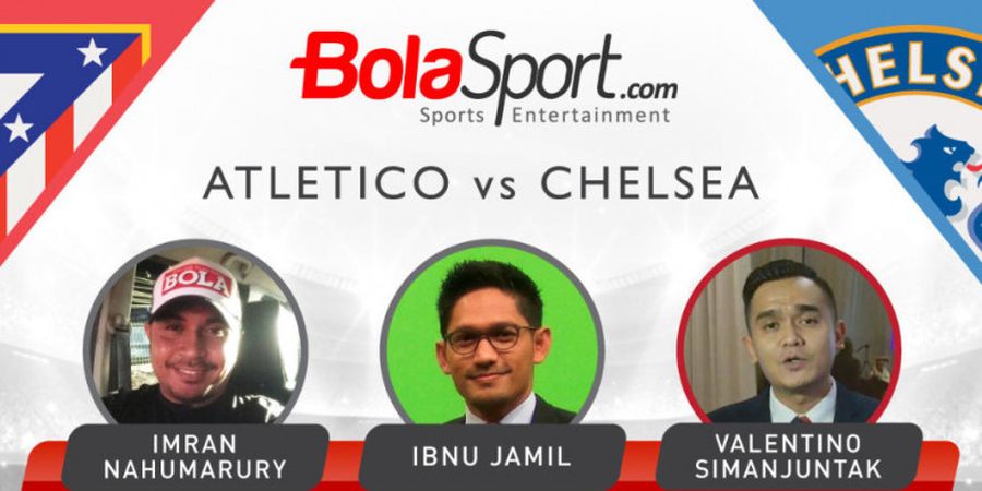 Atletico Vs Chelsea - Valentino Simanjuntak Punya Pilihan Berbeda dalam Duel Prediksi Liga Champions