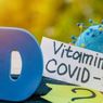 Infeksi Virus Covid-19 Dapat Dihalau Oleh Vitamin D, Fakta atau Mitos?