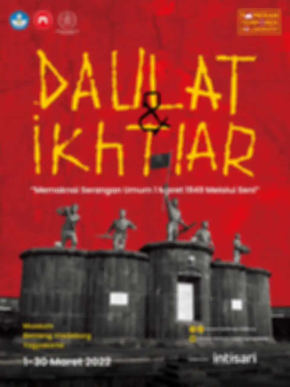 Pameran temporer ini bertajuk DAULAT & IKHTIAR, "Memaknai Serangan Umum 1 Maret melalui Seni" yang digelar di Museum Benteng Vredeburg Yogyakarta 1 - 30 Maret 2022. Pameran ini diinisiasi oleh Kementerian Pendidikan, Kebudayaan, Riset dan Teknologi RI, Museum Benteng Vredeburg Yogyakarta, bermitra 