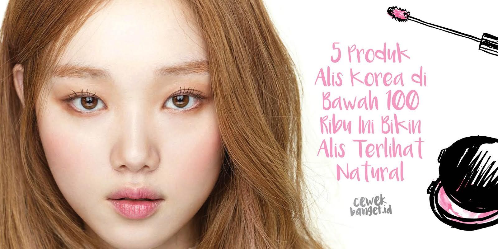 5 Produk Alis Korea Di Bawah 100 Ribu Ini Bikin Alis Terlihat