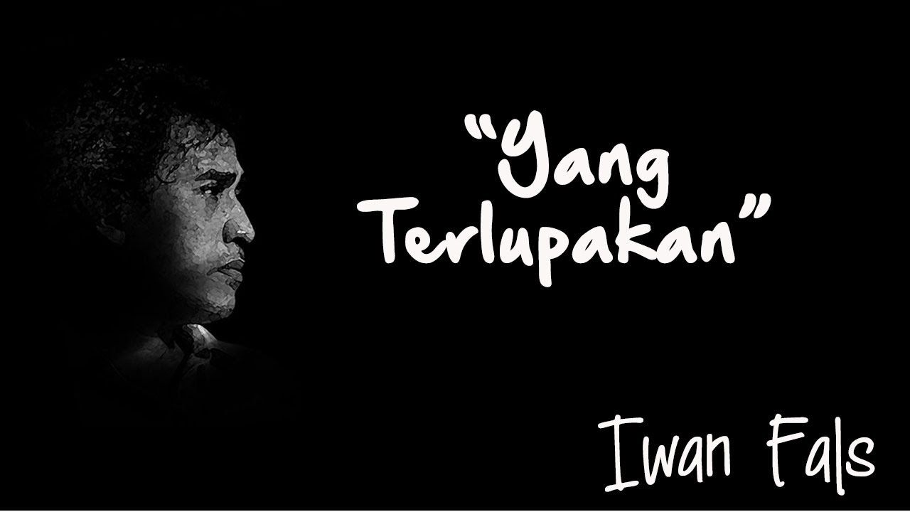 Lirik Lagu Iwan Fals Yang Terlupakan