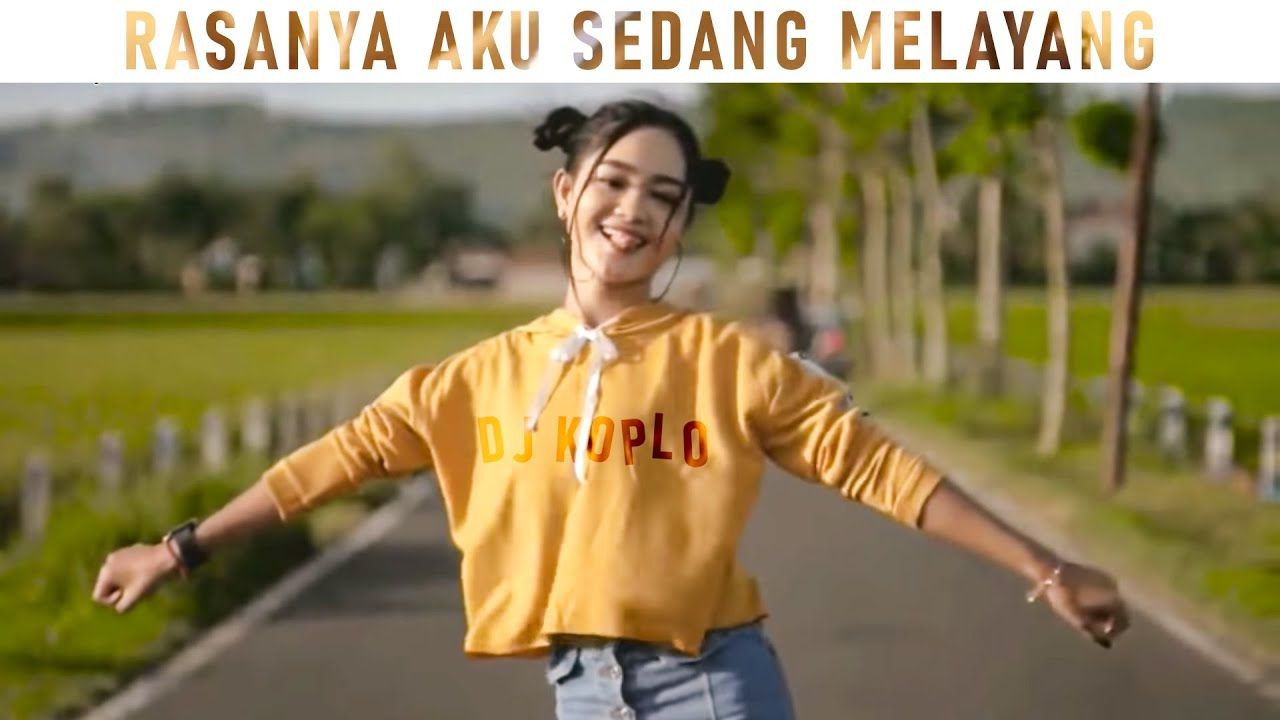 Lirik Lagu Rasanya Aku Sedang Melayang Yang Dipopulerkan Dj Topeng Sonora Id