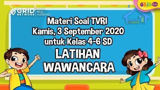 Soal Dan Jawaban Materi Tvri Latihan Wawancara 3 September 2020 Untuk 4 6 Sd Semua Halaman Kids