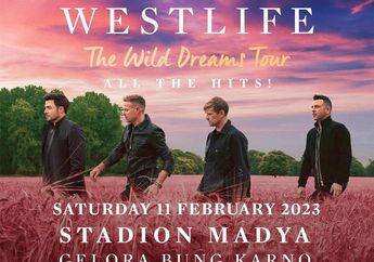 Informasi Lengkap Konser Westlife di Stadion Madya GBK Jakarta 2023: Jadwal, Lokasi, Harga dan Cara Beli Tiket