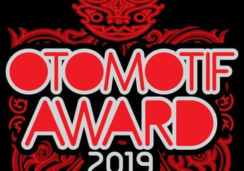 OTOMOTIF Award 2019, Saatnya Tahu Motor dan Mobil Terbaik