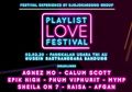 Kembali Hadir, Playlist Love Festival Gaet 4 Artis Internasional Sekaligus!
