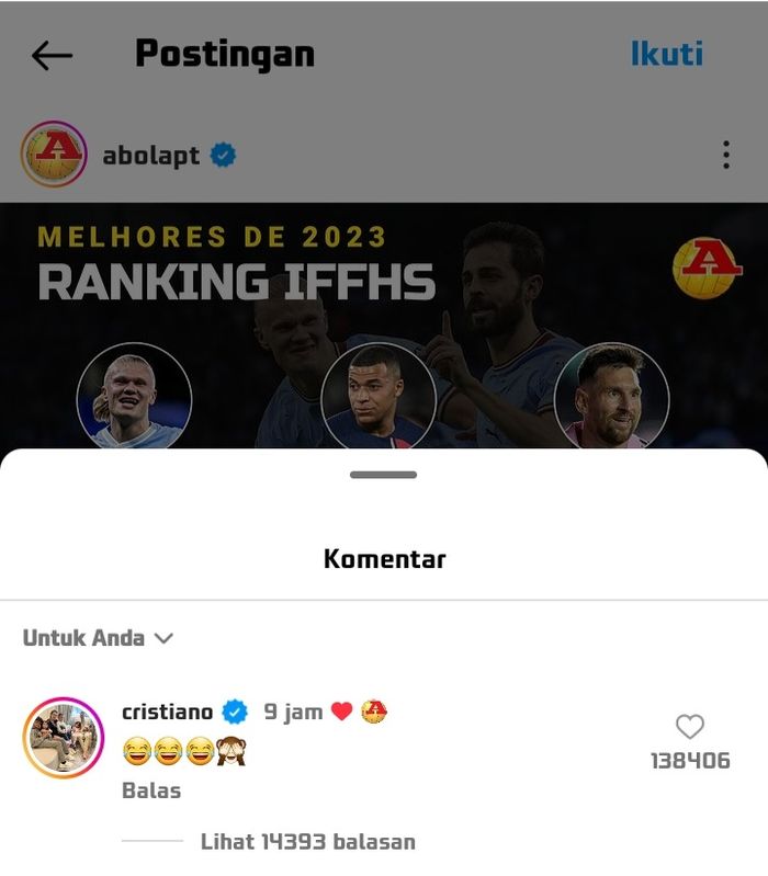 Komentar Cristiano Ronaldo di akun Instagram media Portugal, A Bola, saat dirinya tidak masuk ke dalam 10 besar Pemain Terbaik Dunia 2023 versi IFFHS.
