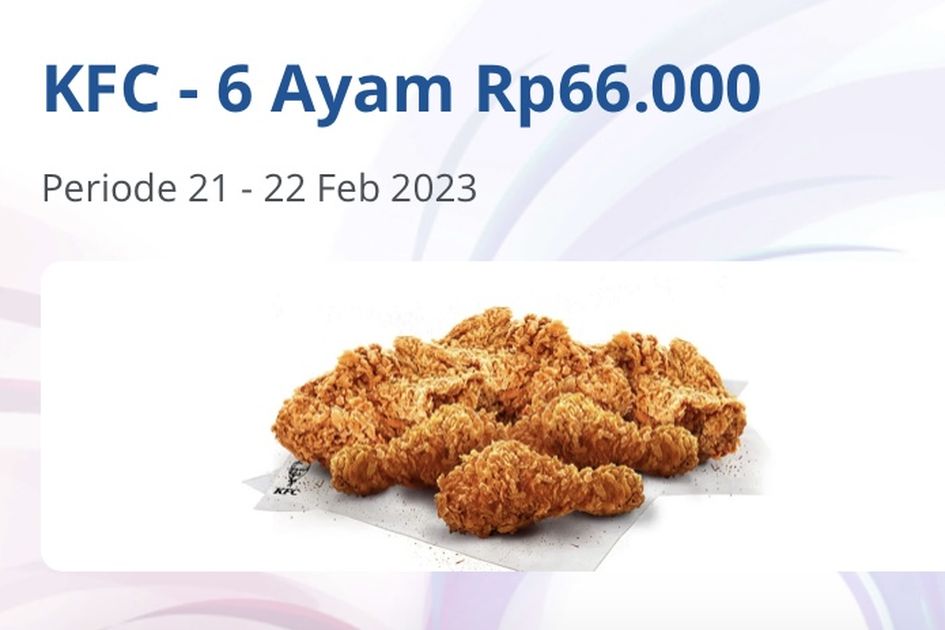 Promo HUT BCA 66 Beli 6 Ayam KFC Cuma Rp66.000, Bisa Traktir Sekantor!