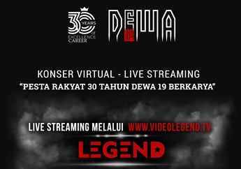 Bingung Nggak Dapet Tiket Konser Dewa 19? Kini Baladewa Bisa Tonton Streaming di Video Legend TV!
