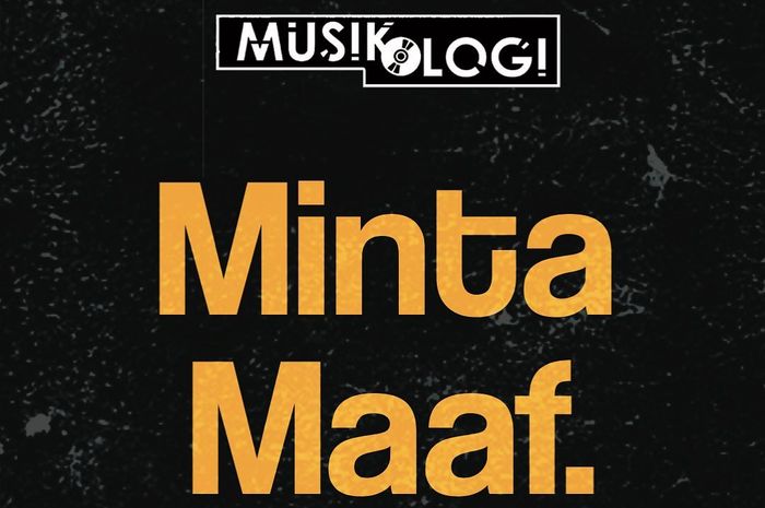 Musikologi Minta Maaf Jadi Pertanggungjawaban Rusuh Yang Lalu Semua Halaman Hai