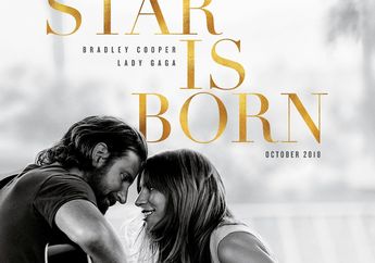 6 Hal Bikin Baper di Film ‘A Star Is Born’ yang Dibintang Lady Gaga!