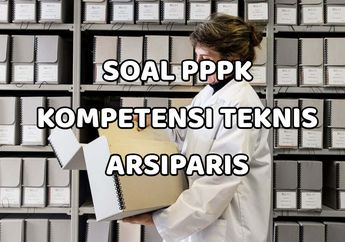 Bank Soal PPPK 2022, Ini Contoh Soal P3K Tenaga Teknis untuk Jabatan Arsiparis Ahli Pertama, Lengkap dengan Kunci Jawaban