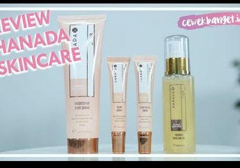 Review Skincare Lokal Hanada: Dibuat dari Bahan Alami Semua! Patut Dicoba?
