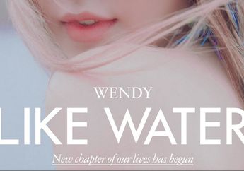 5 Lirik Lagu Like Water dari Wendy Red Velvet, Bikin Baper Banget!