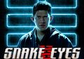 Snake Eyes: G.I Joe Origins Rilis 8 Poster Karakter, Ada Iko Uwais!