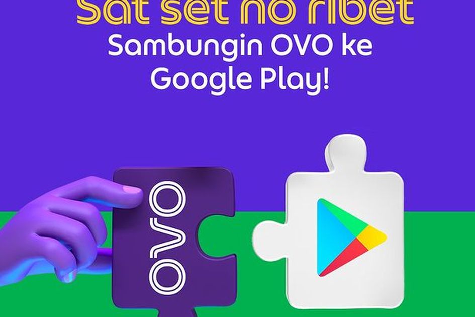 Cara Menghubungkan OVO ke Google Play, Belanja Apa Saja Lebih Mudah