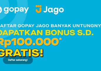 Cara Daftar GoPay Jago, Tak Perlu Repot Top Up dan Bebas Biaya Admin
