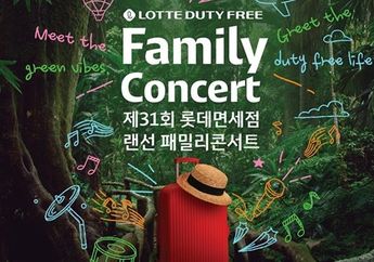 Hari Terakhir Daftar Buat Nonton Lotte Duty Free Family Concert. Intip Tata Caranya Yuk!