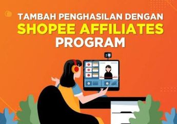 Tak Semua Orang Bisa Panen Cuan Lewat Shopee, Ini Syarat dan Ketentuan Daftar Shopee Affiliate yang Harus Dipenuhi