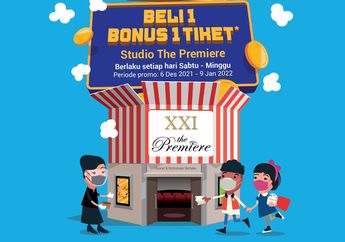 Promo Buy 1 Get 1 di XXI, Cara Cerdas Nonton Hemat di Studio Premiere