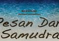 Kisah Pesan dari Samudra, Film tentang Antisipasi Bencana di Indonesia