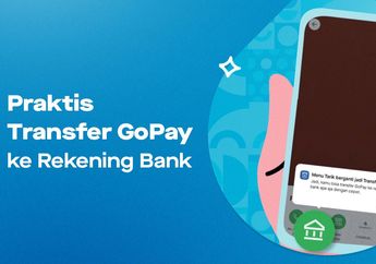 Cara Transfer Saldo Gopay ke Rekening Bank, Bisa Langsung Belanja