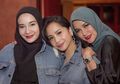 Bersahabat, Lihat Tampilan Nagita Slavina, Zaskia Sungkar dan Olla Ramlan yang Simpel Tapi Modis!