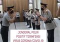 Sehari Sebelum Dinyatakan Positif Corona Sempat Hadiri Sertijab di Mabes Polri, Jendral Polisi Anak Buah Idham Aziz Ini Bikin Pejabat Hingga Jurnalis Jalani Rapid Test, Belum Diketahui Dimana Terkenanya