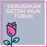 Kerusakan Sistem Imun Tubuh